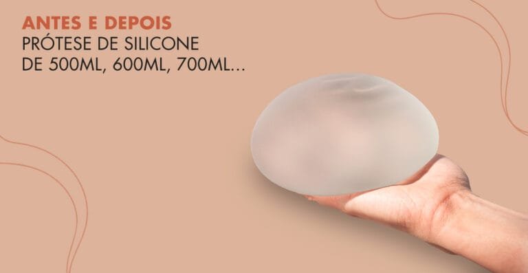 Silicone 500ml, 600 ml e 700ml… Descubra qual tamanho de prótese é a melhor para o seu caso!
